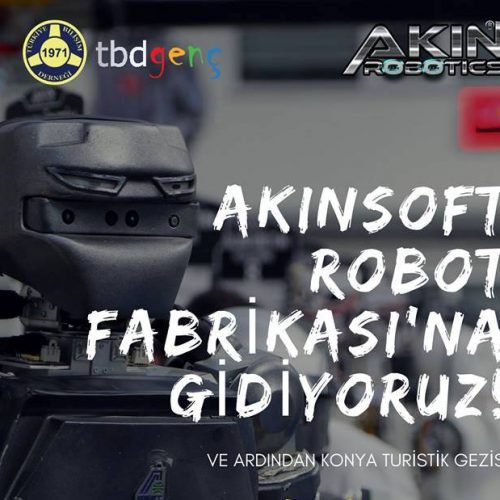 TBD Genç, Akınsoft Robot Fabrikası’na Gidiyor!