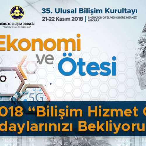 Bilişim 2018 “Bilişim Hizmet Ödülleri” Adaylarınızı Bekliyoruz…