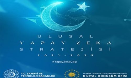 Türkiye’nin ilk ‘Ulusal Yapay Zekâ Stratejisi’ yayımlandı