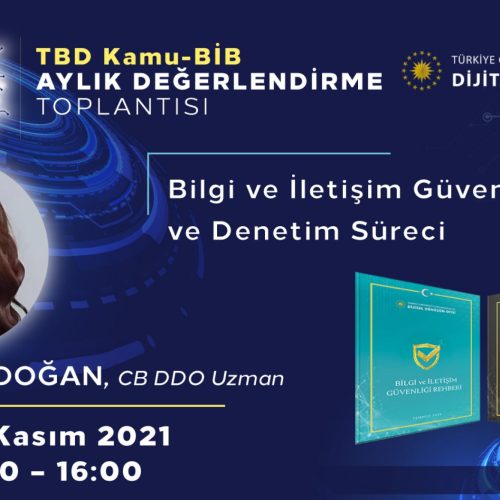 Kamu Bilişim Projelerini Tanıtıyor – Bilgi ve İletişim Güvenliği Rehberi ve Denetim Süreci