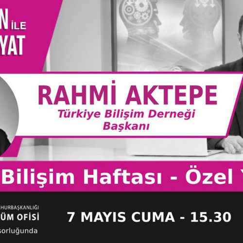 “Dijital Hayat Programı”nın Konuğu Rahmi Aktepe’ydi