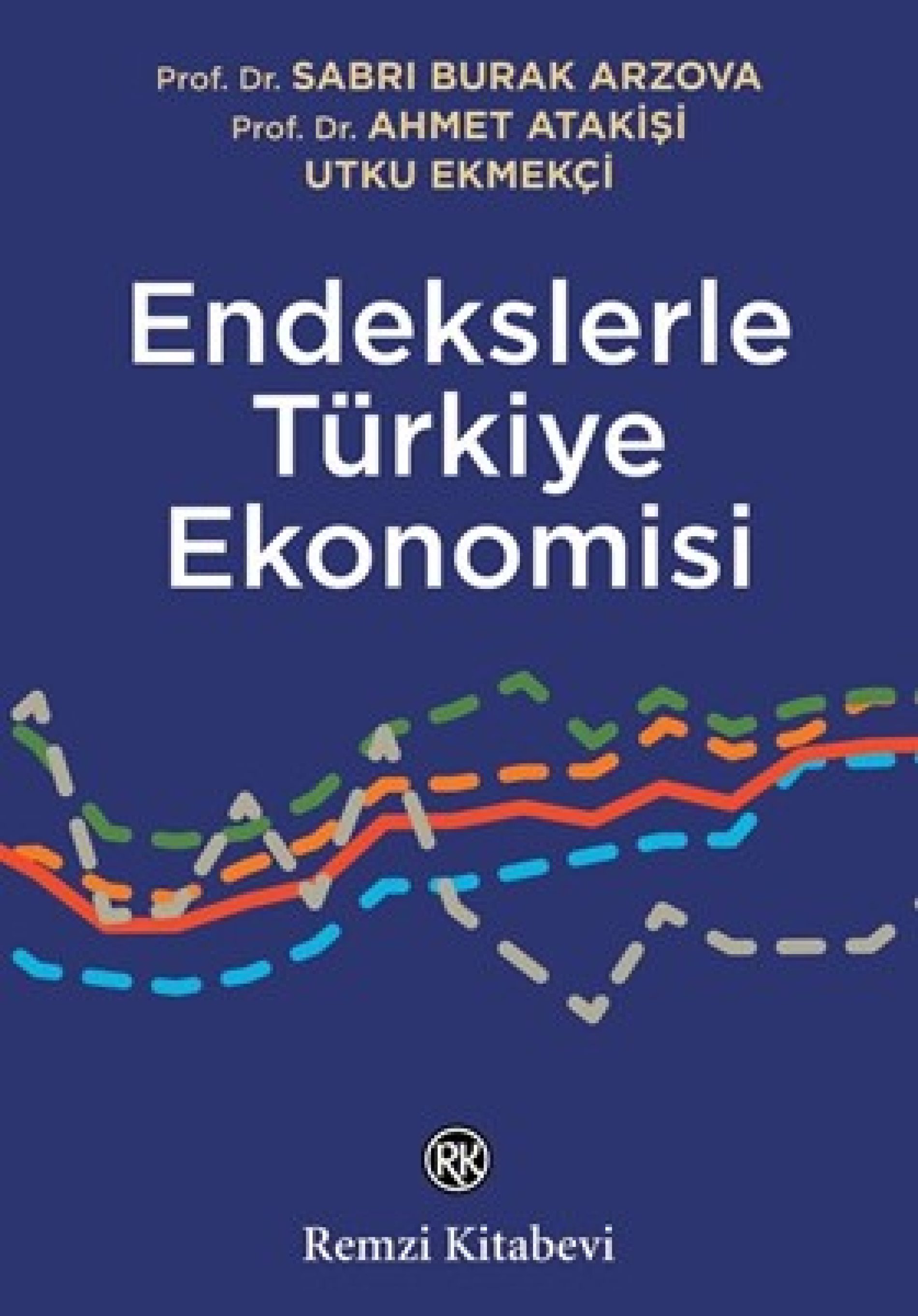 Yayınlar ve Yorumlar: Endekslerle Türkiye Ekonomisi